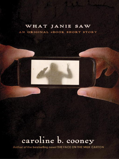 Title details for What Janie Saw by Caroline B. Cooney - Available